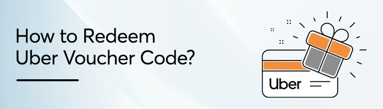 How to redeem UBER Voucher Code?