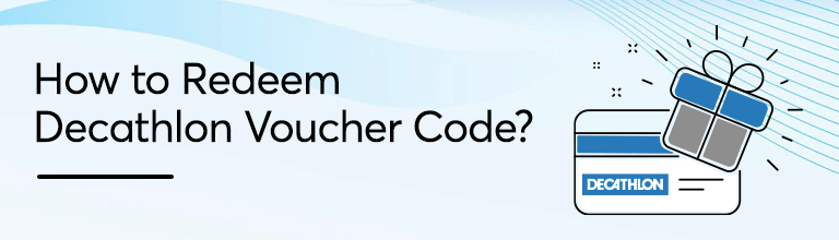 How to redeem Decathlon Voucher Code?