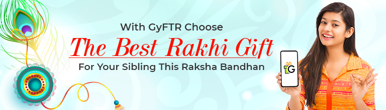 With GyFTR Choose The Best Rakhi Gift For Your Sibling This Raksha Bandhan